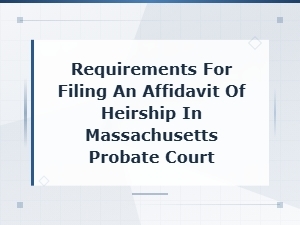How to File an Affidavit of Heirship in Massachusetts
